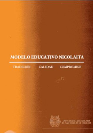 Portada Modelo Educativo Nicolaita: tradición, calidad y compromiso